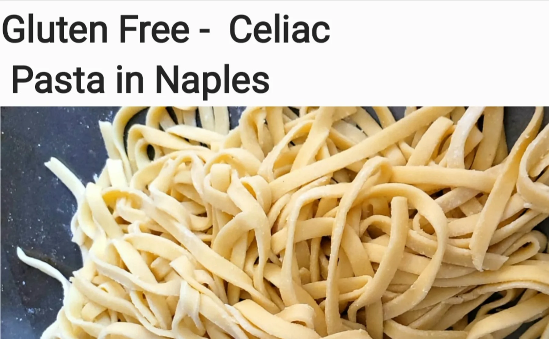 Gluten Free  Fresh Pasta in Naples - 1535520